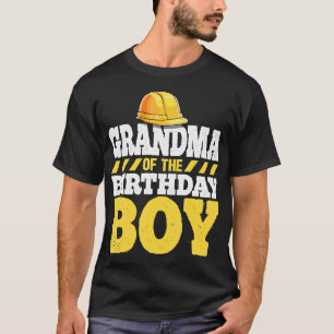 Grandma of the Birthday Boy Construction Birthday T-Shirt