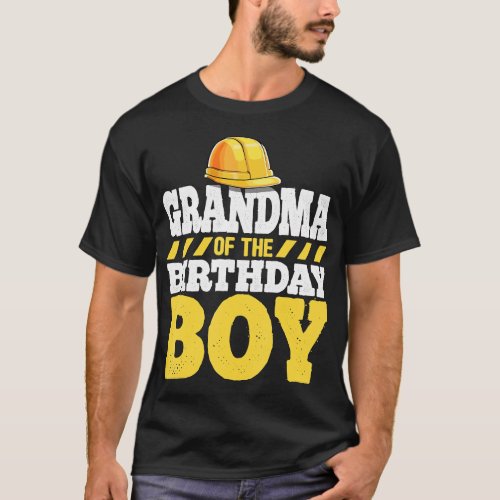 Grandma of the Birthday Boy Construction Birthday  T_Shirt