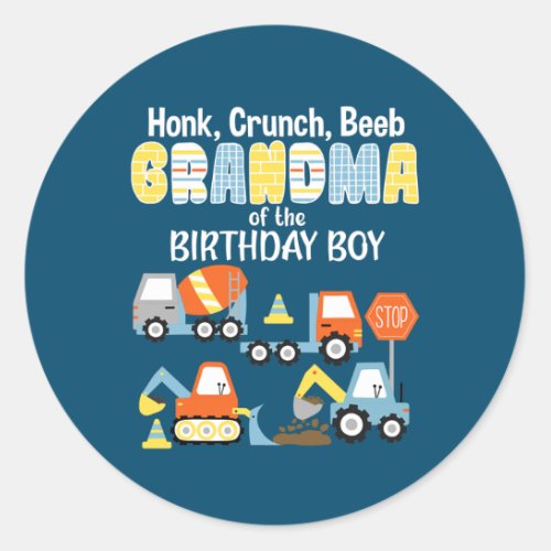 Grandma Of The Birthday Boy Construction Truck Classic Round Sticker