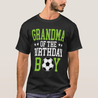 Grandma of The Birthday Boy Soccer Player Matching T-Shirt