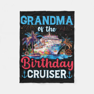 Grandma Of The Birthday Cruiser Funny Cruise Birth Fleece Blanket