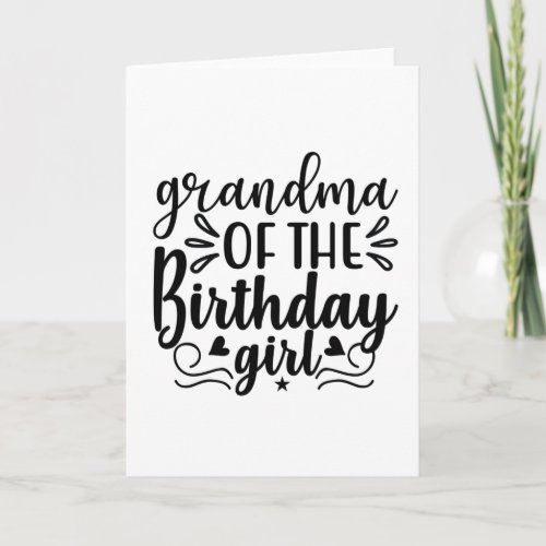 Grandma of the birthday girl card