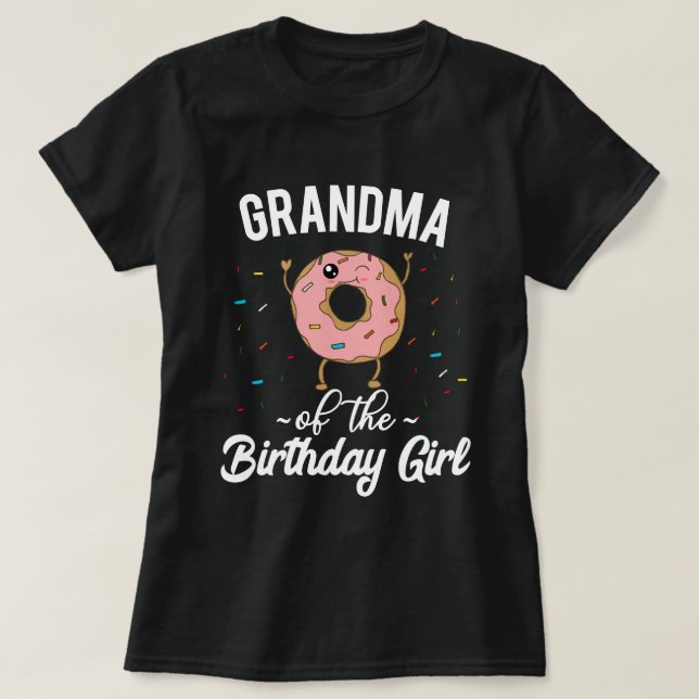 Grandma of the Birthday Girl Funny Donut T-Shirt (Design Front)