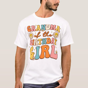 Grandma Of The Birthday Girl Granddaughter Groovy T-Shirt