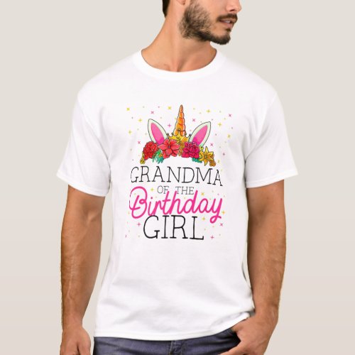 Grandma Of The Birthday Girl Grandmother Unicorn B T_Shirt