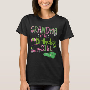 Grandma Of The Birthday Girl Hole In One Golf Love T-Shirt
