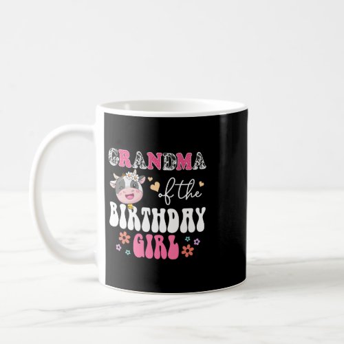 Grandma Of The Birthday Girls Groovy Floral Cow Fa Coffee Mug