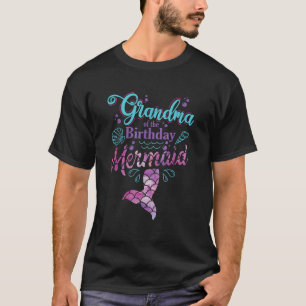 Grandma Of The Birthday Mermaid Birthday Party Mer T-Shirt