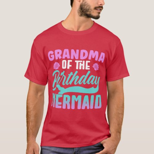 Grandma Of The Birthday Mermaid Party Girl Cute Gr T_Shirt