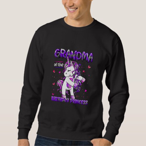 Grandma Of The Birthday Princess Flossing Unicorn  Sweatshirt