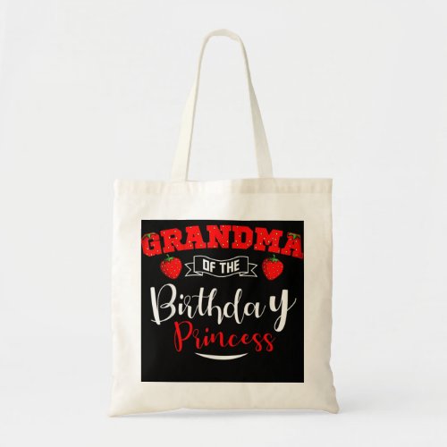 Grandma Of The Birthday Princess Strawberry Theme  Tote Bag