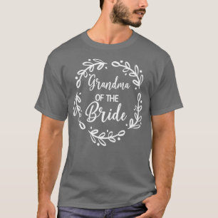 Grandma Of The Bride Bridal Party Wedding Day Gran T-Shirt