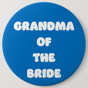 Grandma of the Bride Button