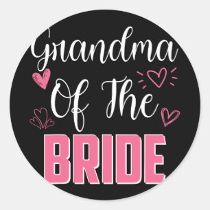 Grandma Of The Bride Family Wedding Party Wife To Classic Round Sticker