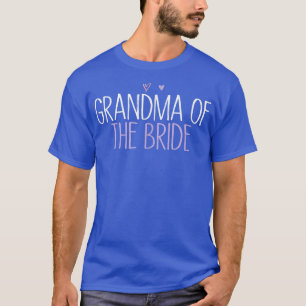 Grandma Of The Bride Funny Mom Cute Colored Heart  T-Shirt