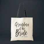 Grandma of the Bride | Script Style Custom Wedding Tote Bag<br><div class="desc">Make the sister of the grandma feel extra appreciated with this special custom name canvas style tote bag.

It features the words "grandma of the bride" in an elegant script style text. Underneath this is a spot for her name or initials.</div>