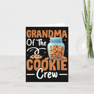 Grandma Of The Cookie Crew Card