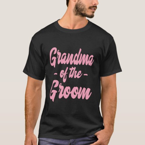 Grandma Of The Groom Family Party Rehearsal T_Shirt