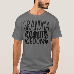 Grandma Of The Groom Wedding Party Matching  T-Shirt