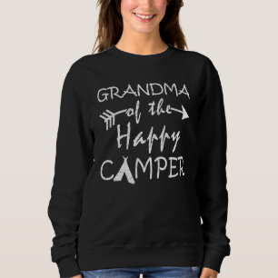 Grandma Of The Happy Camper  for Women Camping Gig Sweatshirt
