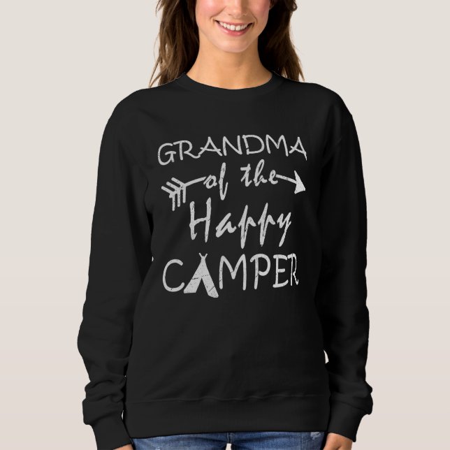 Grandma Of The Happy Camper  for Women Camping Gig Sweatshirt (Front)