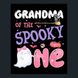 Grandma Of The Spooky One 1st Birthday Halloween P Poster<br><div class="desc">Grandma Of The Spooky One 1st Birthday Halloween Pink Ghost</div>