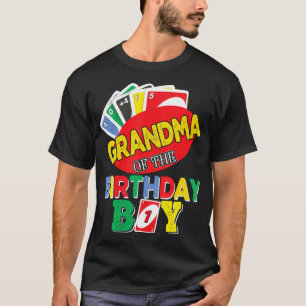 Grandma Of The Uno Birthday Boy Uno, Birthday Boy  T-Shirt