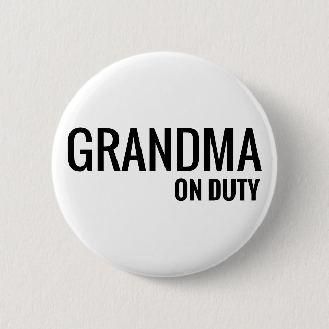 grandma on duty pinback button (Front)