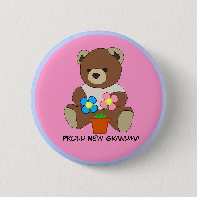 Grandma: Proud New Grandma, Teddy Bear button (Front)