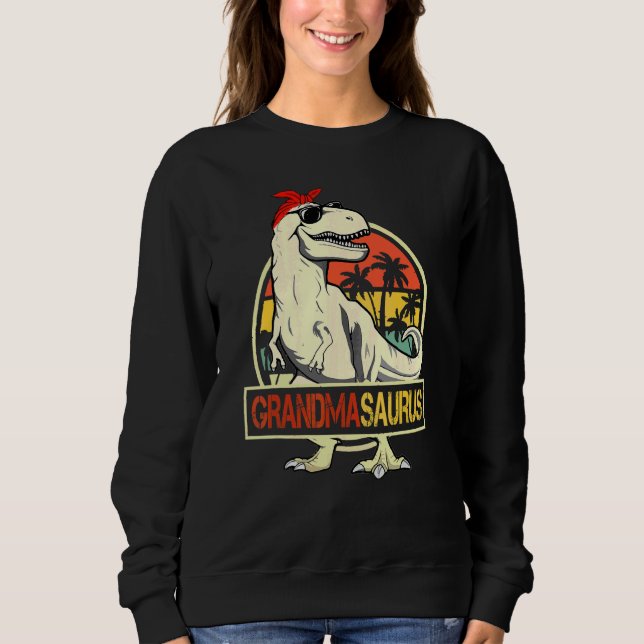 Grandma Saurus Rex Dinosaur  Grandma Saurus Mother Sweatshirt (Front)
