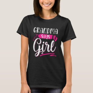 Grandma Says Girl Family Gender Reveal Baby Shower T-Shirt