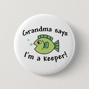 Grandma Says I'm a Keeper! Pinback Button