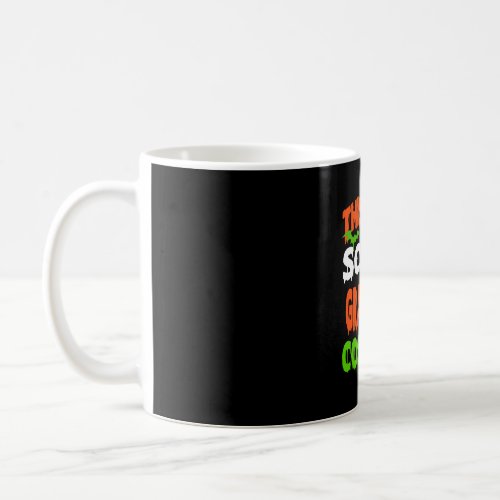 Grandma _ SCARY COSTUME HALLOWEEN  Coffee Mug