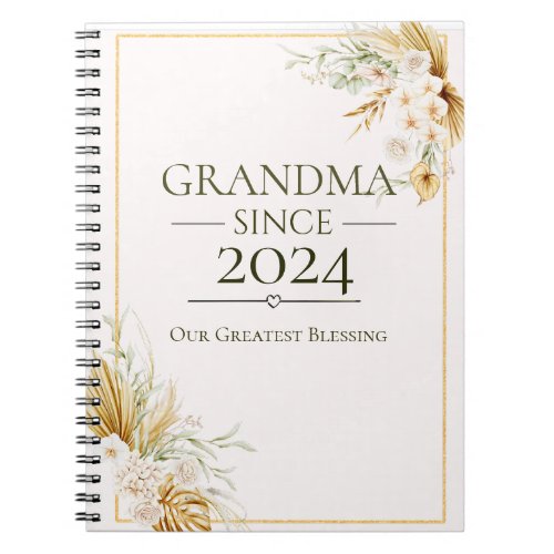 Grandma Since Custom Year Our Greatest Blessing Notebook