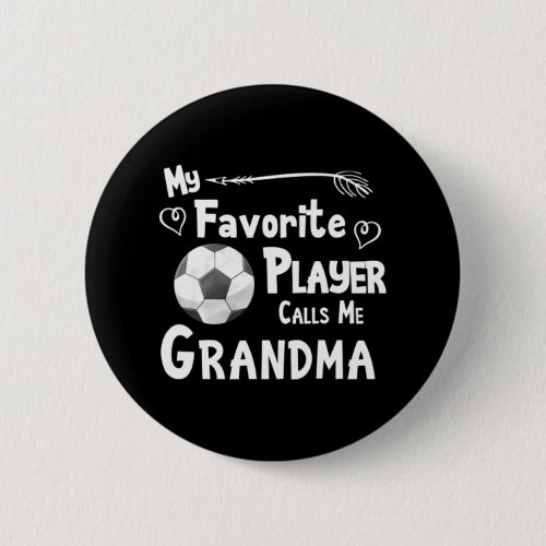 Grandma Soccer Football Game Fan Sports Favorite Button
