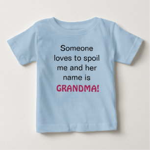 Grandma Spoils Me Baby T-Shirt