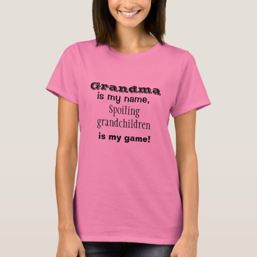 Grandma Spoils the Grandchildren Shirt