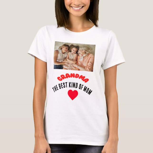  Grandma The Best Kind Of Mom T-Shirt (Front)