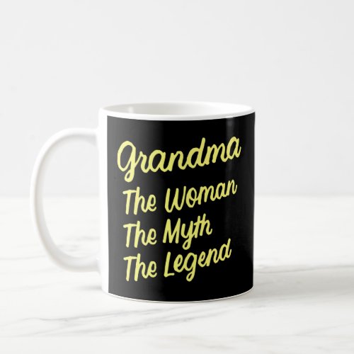 Grandma The Woman The Myth The Legend Grandparents Coffee Mug