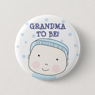 Grandma To Be! Baby Boy Button