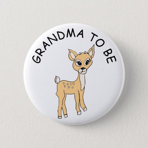 Grandma to be Baby Shower Button Little Fawn