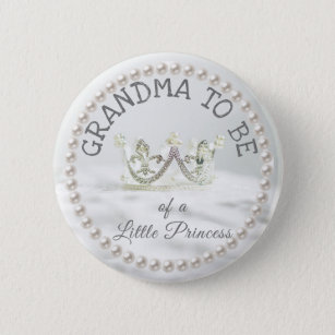 Grandma to be Baby Shower Button Princess Themed