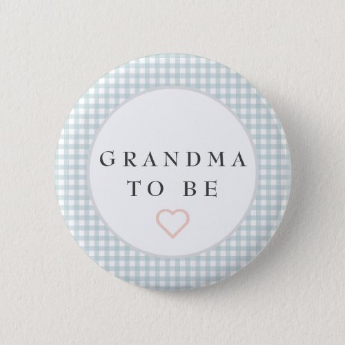Grandma to be baby shower button with blue gingham