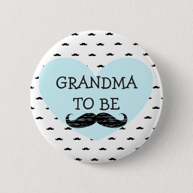 Grandma to be blue and Black Mustache Button (Front)