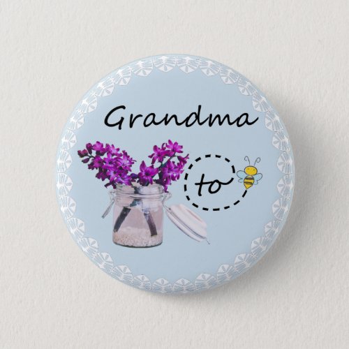 Grandma To Be Button