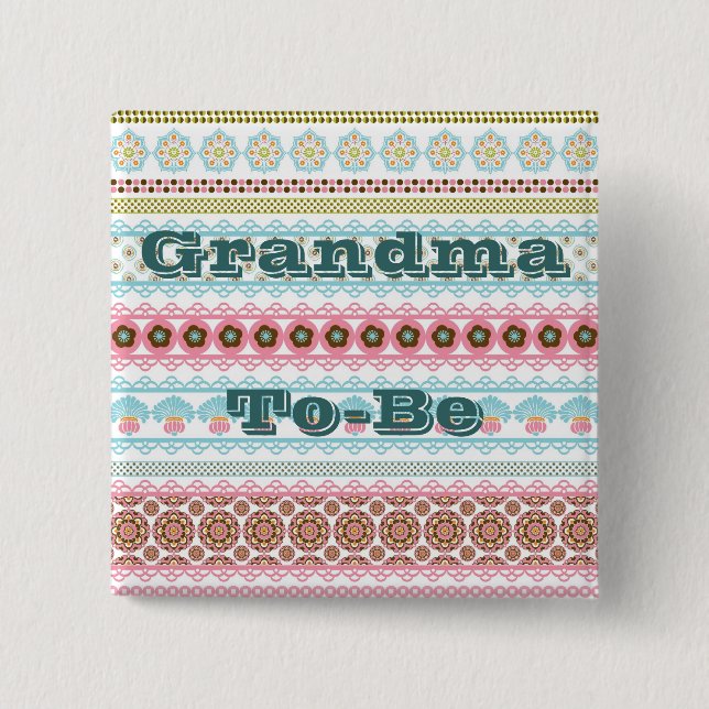 Grandma To Be Button Pin for Baby Shower (Front)