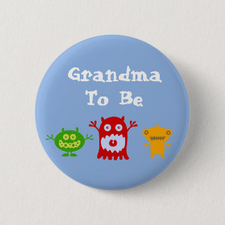 Grandma to Be Little Monsters Pin