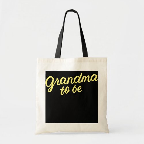 Grandma To Be New Grandma Gifts Pregnancy Tote Bag