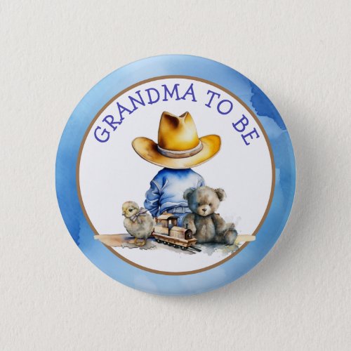 Grandma to Be of a Lil Cowboy  Baby Shower Button