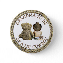 Grandma to be of a Lil Cowboy Button